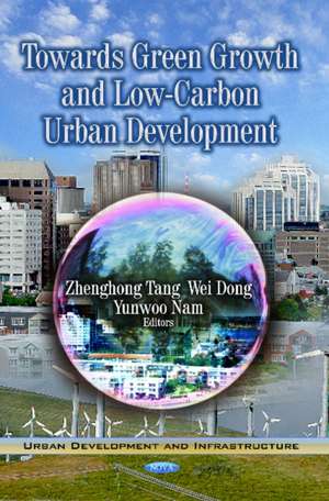 Towards Green Growth & Low-Carbon Urban Development de Zhenghong Tang