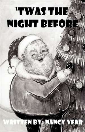 'Twas the Night Before de Nancy Vear