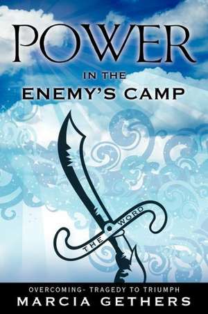 Power in the Enemy's Camp de Marcia Gethers