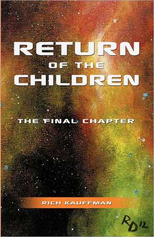 Return of the Children: The Final Chapter de Rich Kauffman