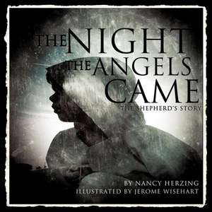 The Night the Angels Came de Nancy Herzing