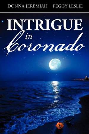 Intrigue in Coronado de Donna Jeremiah