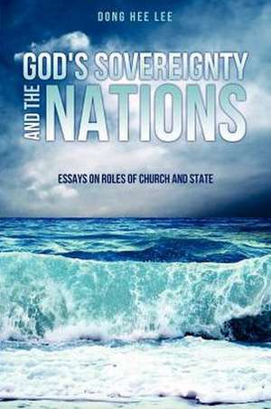 God's Sovereignty and the Nations de Dong Hee Lee