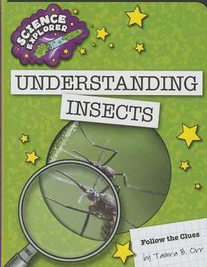 Understanding Insects de Tamra B. Orr