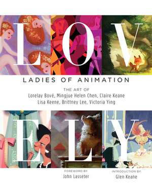 Lovely: The Art of Lorelay Bove, Brittney Lee, Claire Keane, Lisa Keene, Victoria Ying and Helen Chen de Lorelay Bove