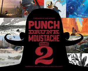 Punch Drunk Moustache Round 2: Independently Brewed Visual Storytelling & Development de Various Artists