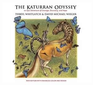 The Katurran Odyssey: An Epic Adventure of Courage, Discovery, and Hope de David Michael Wieger