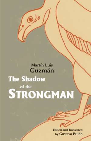 The Shadow of the Strongman de Martn Luis Guzmn