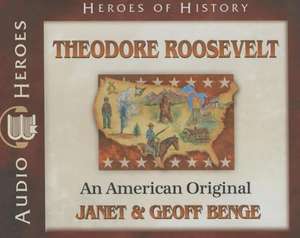 Theodore Roosevelt Audiobook de Janet &. Geoff Benge