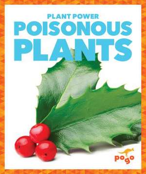 Poisonous Plants de Mari C. Schuh