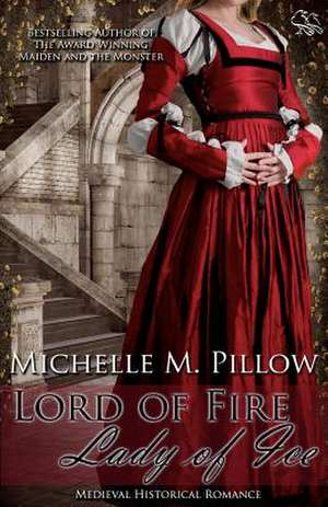 Lord of Fire, Lady of Ice de Michelle M. Pillow