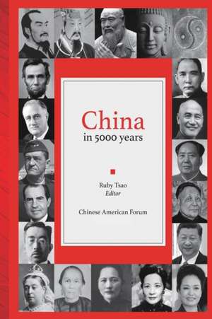 China in 5000 Years de Ruby Tsao