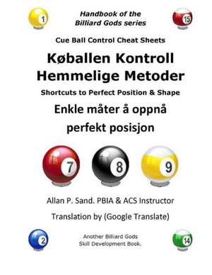 Koballen Kontroll Hemmelige Metoder: Enkle Mater a Oppna Perfekt Posisjon de Sand, Allan P.