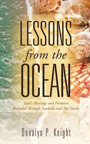 Lessons from the Ocean de Donalyn P. Knight