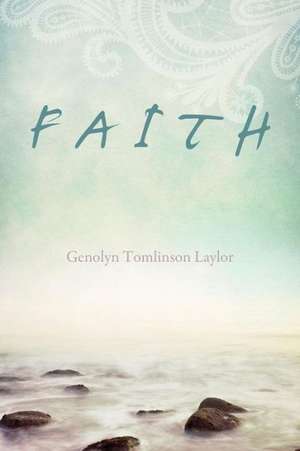 Faith de Genolyn Tomlinson Laylor