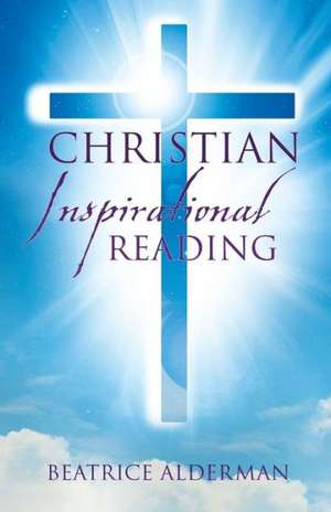 Christian Inspirational Reading de Beatrice Alderman