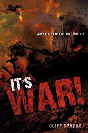 It's War! de Cliff Sparks