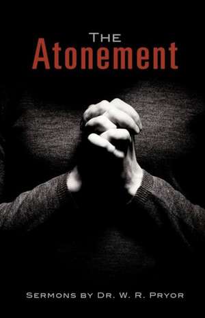 The Atonement de W. R. Pryor