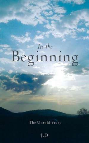 In the Beginning de J.D.