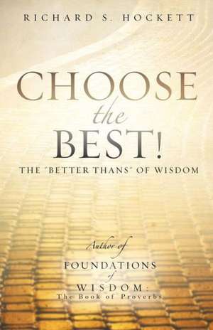 Choose the Best! de Richard S. Hockett