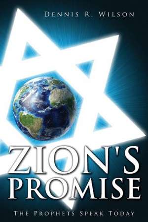 Zion's Promise: The Prophets Speak Today