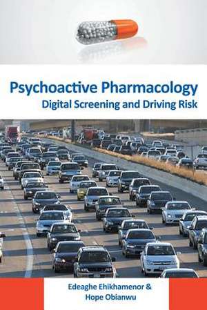 Psychoactive Pharmacology de Edeaghe Ehikhamenor