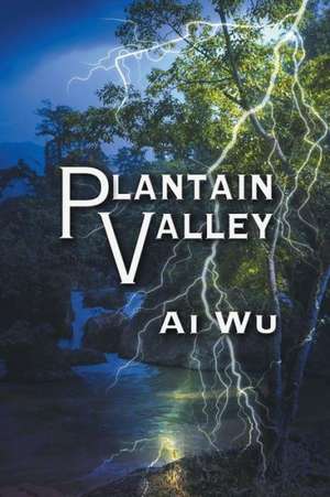 Plantain Valley de Ai Wu