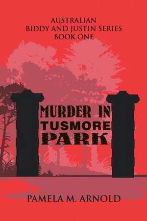 Murder in Tusmore Park de Pamela M. Arnold