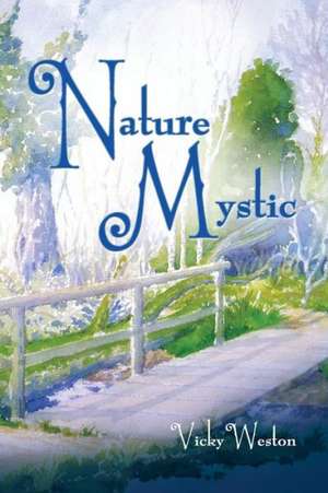 Nature Mystic de Vicky Weston