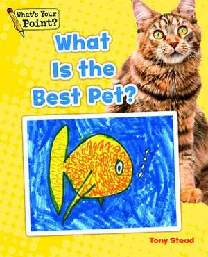 What Is the Best Pet? de Tony Stead