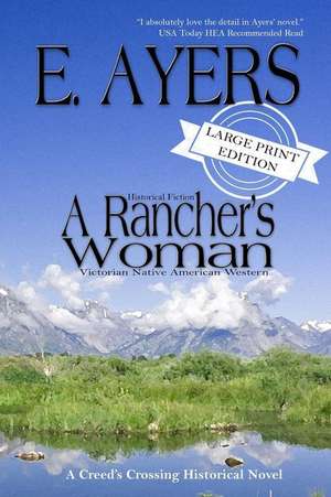 Historical Fiction - A Rancher's Woman - Victorian Native American Western de E. Ayers