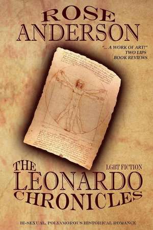 Lgbt Fiction the Leonardo Chronicles Erotic Historical Romance de Rose Anderson