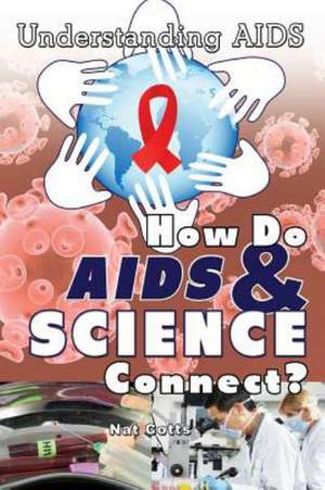 How Do AIDS & Science Connect? de Nat Cotts