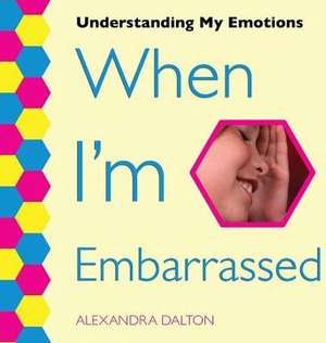 When I'm Embarrassed de Alexandra Dalton