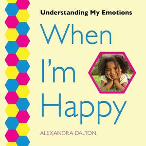 When I'm Happy de Alexandra Dalton