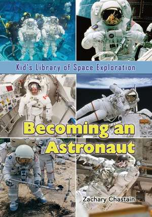 Becoming an Astronaut de Zachary Chastain