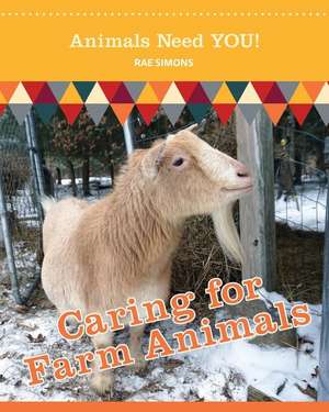 Caring for Farm Animals de Rae Simons