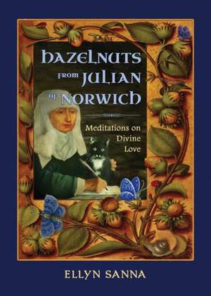 Hazelnuts from Julian of Norwich de Ellyn Sanna