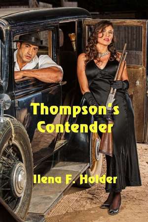 Thompson's Contender de Ilena F. Holder