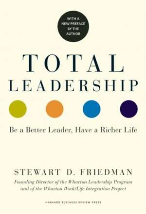 Total Leadership de Stewart D. Friedman