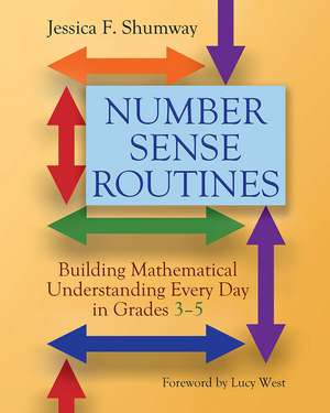 Number Sense Routines: Building Mathematical Understanding Every Day in Grades 3-5 de Jessica Shumway