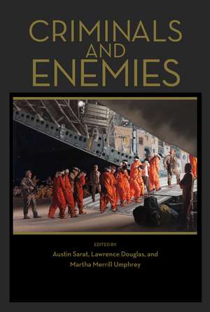 Criminals and Enemies de Austin Sarat