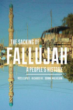 The Sacking of Fallujah: A People's History de Ross Caputi