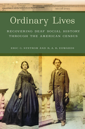 Ordinary Lives: Recovering Deaf Social History through the American Census de Eric C. Nystrom