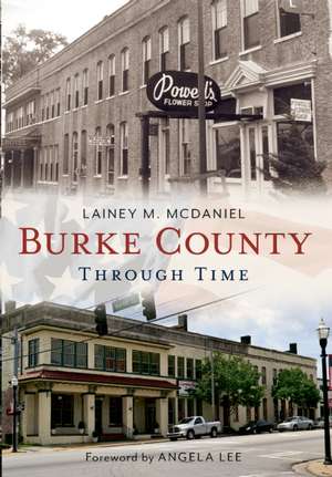 Burke County Through Time de Lainey E. McDaniel