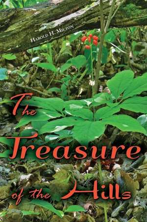 The Treasure of the Hills de Harold Milton