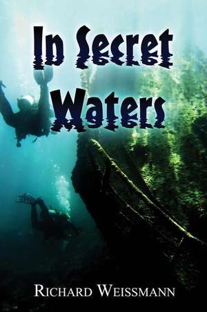 In Secret Waters de Richard Weissmann