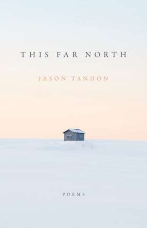 This Far North de Jason Tandon