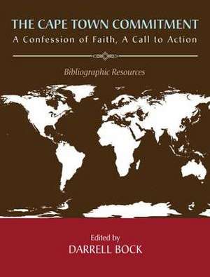 The Cape Town Commitment: A Confession of Faith, a Call to Action de S. Douglas Birdsall