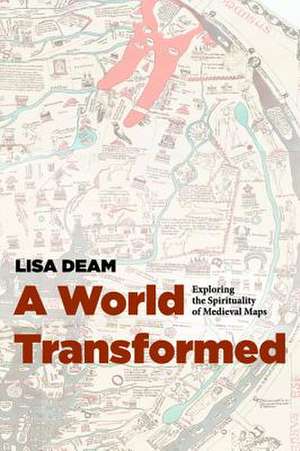 A World Transformed de Lisa Deam